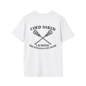 Coed Naked Lacrosse T-Shirt | Crossed Sticks, Wait to Release in the Crease image 2