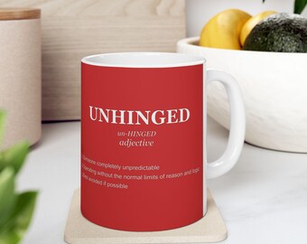 Funny Unhinged Definition Mug