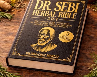 Dr. Sebi Herbal Bible: 3-in-1 Natural Remedies, Detox, Holistic Health Guide