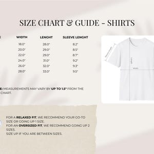 May include: A white t-shirt with a size chart and guide for shirts. The chart includes measurements for width, length, and sleeve length in inches for sizes S to 3XL. The image also provides recommendations for relaxed and oversized fits.