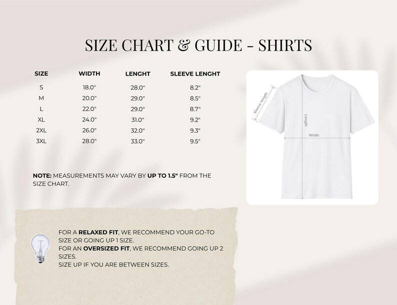 May include: A white t-shirt with a size chart and guide for shirts. The chart includes measurements for width, length, and sleeve length in inches for sizes S to 3XL. The image also provides recommendations for relaxed and oversized fits.