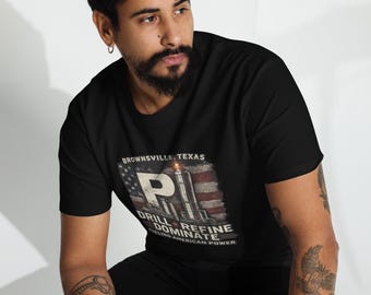 Brownsville Texas Oil Refinery T-Shirt | Drill Refine Dominate