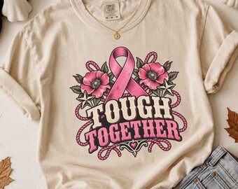 Tough Together Breast Cancer Shirt, Pink Ribbon Graphic Tee, Pink October Walk