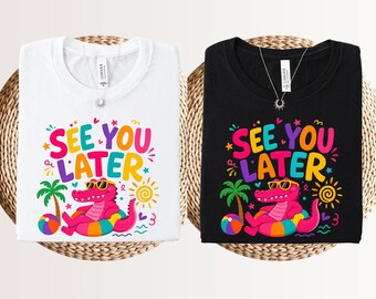 See you later shirt, Later gator shirt, Alligator teacher off duty tee, Goodbye school summer retro top, Hello sunshine neon beach bum