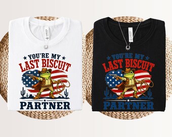You're my last biscuit partner shirt, funny cowboy frog sweatshirt, western frog shirt, sarcastic western tee, yeed last haw meme shirt