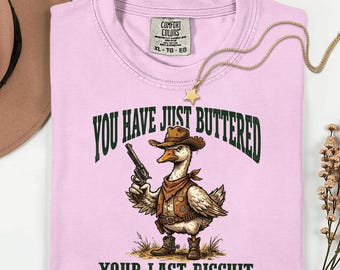 Camiseta vaquera "Unté mantequilla en tu última galleta" — divertido meme del oeste, regalo para concierto country