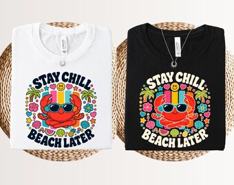 Stay chill beach later shirt - Hello summer retro - 2026 beach memories - Beach bum shirt - Family summer vibes - Here comes the sun