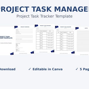 May include: A project task manager template with a white background and blue accents. The title "PROJECT TASK MANAGER" is at the top. The template includes pages for project overview, task management, and notes. The text "Instant Download", "Editable in Canva", and "5 Page Template" are also visible.