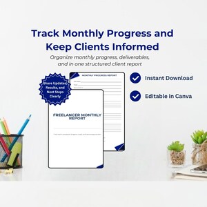 May include: A digital document titled "Freelancer Monthly Report" with the text "Track Monthly Progress and Keep Clients Informed." The document is designed to organize progress and deliverables. Features include instant download and Canva editing.