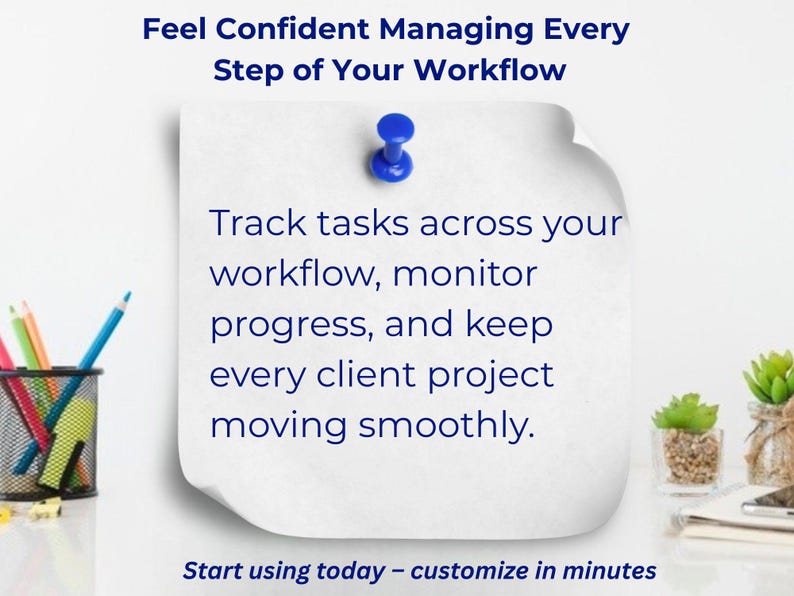 Peut inclure: Un papier blanc avec une punaise bleue, contenant du texte sur la gestion des flux de travail. Le texte se lit : "Feel Confident Managing Every Step of Your Workflow." Le texte suppl&eacute;mentaire comprend : "Track tasks across your workflow..." et "Start using today - customize in minutes."
