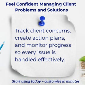 May include: A white paper pinned with a blue pushpin displays text: "Feel Confident Managing Client Problems and Solutions." The text continues with instructions to track client concerns, create action plans, and monitor progress. A pencil holder and small plants are also visible.