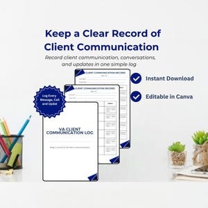 Puede incluir: Un registro de comunicación de clientes VA blanco con el texto "Keep a Clear Record of Client Communication". La imagen también incluye el texto "Instant Download" y "Editable in Canva". Un gráfico de ráfaga de estrella azul dice "Log Every Message, Call and Update".