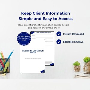 May include: A digital client information sheet with the text "Keep Client Information Simple and Easy to Access." The sheet is designed to store client details, service information, and notes. Features include instant download and Canva editing.