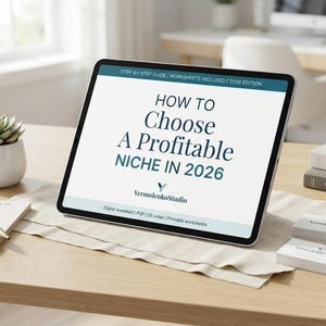 May include: A tablet displaying a digital guide titled How to Choose A Profitable NICHE IN 2026 with the YermolenkoStudio logo. The screen includes text stating Step-by-Step Guide, Worksheets Included, 2026 Edition, Digital download, PDF, US Letter, and Printable worksheets.