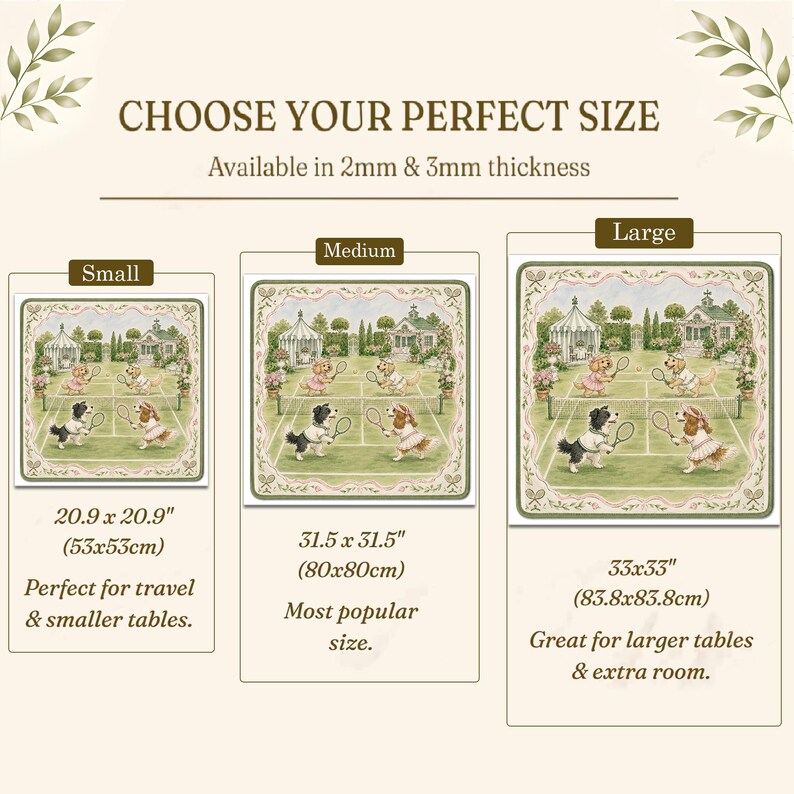 May include: A square table mat featuring a tennis court scene with four dogs in outfits holding rackets. The image displays three size options: Small at 53 x 53 cm, Medium at 80 x 80 cm, and Large at 83.8 x 83.8 cm, with 2mm and 3mm thickness options available.