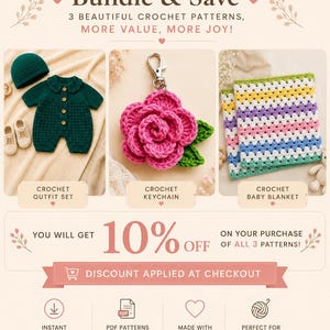 May include: A digital bundle of three crochet patterns featuring a dark green baby outfit set, a pink rose keychain with green leaves, and a multi-colored striped baby blanket. The image includes text: Bundle & Save, 3 Beautiful Crochet Patterns, More Value, More Joy, 10% Off, and Discount Applied At Checkout.