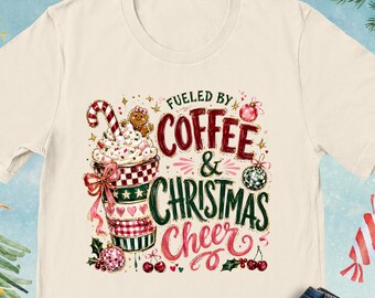Fueled By Coffee And Christmas Cheer Shirt, Christmas Coffee Lover Tshirt, Christmas Coffee Tee, Festive Caffeine Lover Gift, Holiday Gift