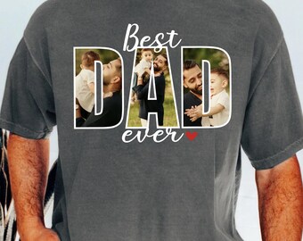 Comfort Colors® Custom Dad Photo Shirt, Fathers Day Gift, Best Dad Ever Tee, New Dad Gift, Daddy Picture TShirt, Birthday Gift For Dad