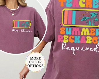 Comfort Colors® Custom Teacher Summer Shirt, Funny Teacher Break Tshirt, End of Year Gift, Summer Tee, Last Day of School, Gift For Teacher
