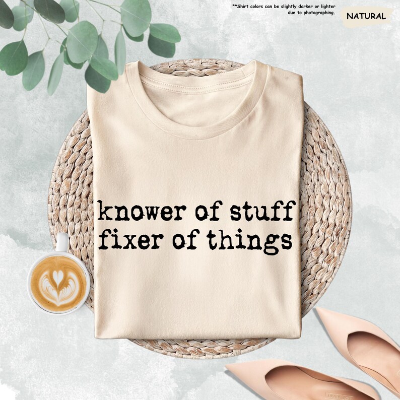 Knower of Stuff Fixer of Things Shirt, Funny Dad Tshirt, Handyman Gift, Mechanic Tee, Husband Gift, Father's Day Shirt, DIY Lover Tee image 7