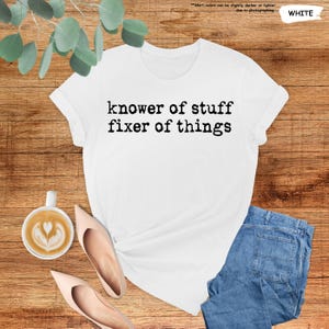 Knower of Stuff Fixer of Things Shirt, Funny Dad Tshirt, Handyman Gift, Mechanic Tee, Husband Gift, Father's Day Shirt, DIY Lover Tee image 16