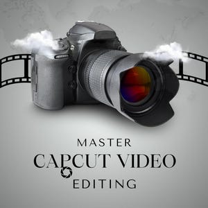 May include: A digital SLR camera with a lens, smoke, and film strip elements. The text reads "MASTER CAPCUT VIDEO EDITING" and "Beginner to Advanced Guide for Creating Viral Content."
