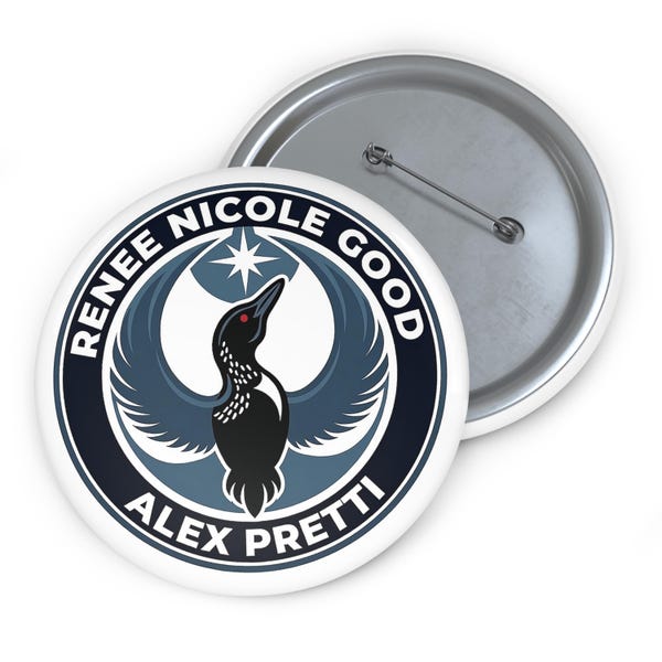 Renee Nicole Good & Alex Pretti Memorial Button | Minnesota Rebel Loon | ICE Victims Memorial Pin | Resistance Button | 3 Sizes
