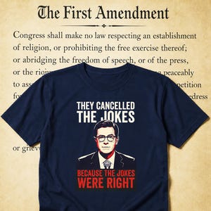 Colbert: They Cancelled the Jokes Because the Jokes Were Right | Stephen Colbert Tee | Political Satire | Anti Trump | Cancelled By Cowards