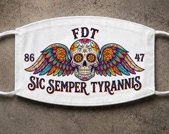 FDT Sic Semper Tyrannis Face Mask | Sugar Skull Resistance Mask | Political Protest Mask | Anti Trump Mask | June 14 No Kings Rally