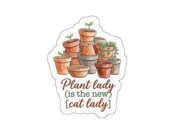 Plant lady is the new cat lady Die-Cut Stickers | Potted Plants, Watercolor Succulents