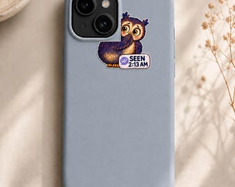 Seen 2:13 AM Owl Sticker