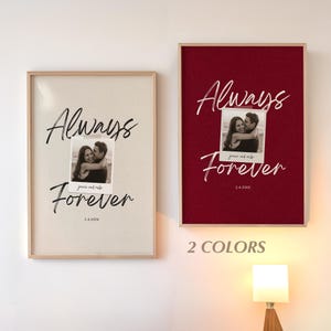 May include: Two framed prints with the words "Always Forever" in cursive script. Each print features a black and white photo of a couple. One print has a cream background, the other is burgundy. The text "2 Colors" is below the burgundy print.