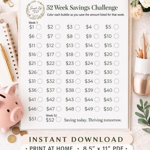 May include: A printable 52 Week Savings Challenge tracker. The white sheet features a grid of circles with dollar amounts, from $1 to $52. The text "Saving today. Thriving tomorrow." is at the bottom. The design includes the text "Simple Life Prints".