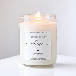 No words just hugs candle / Personalized Soy Candle  / Thinking of you gifts /  Gift for friend Get Well Soon Sympathy  Sorry For Your Loss