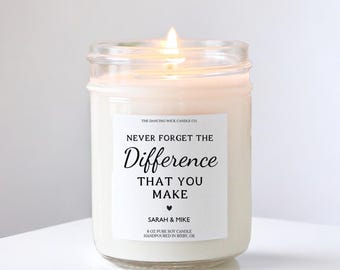 Never Forget The Difference You Make / Personalized Candle /  Leaving Gift / Work Colleague / Thank You for Coach, Teacher, Nurse, Foster