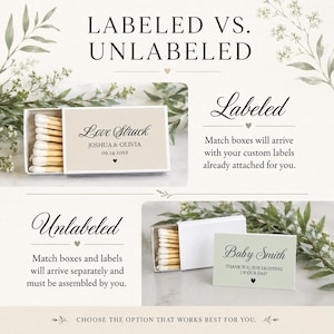 Peut inclure: Un graphique comparatif montrant des bo&icirc;tes d'allumettes &eacute;tiquet&eacute;es et non &eacute;tiquet&eacute;es. L'option &eacute;tiquet&eacute;e pr&eacute;sente une bo&icirc;te beige avec 'Love Struck', 'JOSHUA & OLIVIA' et '09.14.20XX'. L'option non &eacute;tiquet&eacute;e montre une bo&icirc;te blanche et une &eacute;tiquette vert sauge s&eacute;par&eacute;e avec le texte 'Baby Smith' et 'THANK YOU FOR LIGHTING UP OUR DAY!'.