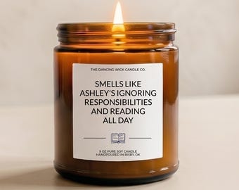 Funny Book Lover Gift | Personalized Candle | Ignoring Responsibilities and Reading All Day | Book Club Gifts | Bookworm Birthday Gift