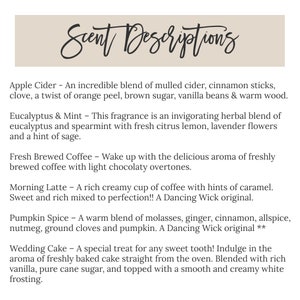 May include: A list of candle scents with descriptions. The scents include Apple Cider, Eucalyptus & Mint, Fresh Brewed Coffee, Morning Latte, Pumpkin Spice, and Wedding Cake.