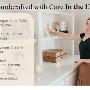 May include: A white shelf with candles and decorative items. The shelf is labeled with the text "Handcrafted with Care In the USA". Below the shelf is a list of features of the candles, including "Vegan, Non-GMO Soy Wax", "Natural Cotton Wicks", "Longer, Cleaner Burn", "Pet & Child-Friendly", and "Gift-Ready Presentation".