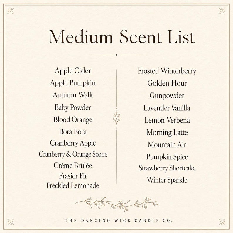 May include: A cream-colored informational sign titled Medium Scent List with a list of candle scents including Apple Cider, Apple Pumpkin, Autumn Walk, Baby Powder, Blood Orange, Bora Bora, Cranberry Apple, Cr&egrave;me Br&ucirc;l&eacute;e, Frasier Fir, and others.