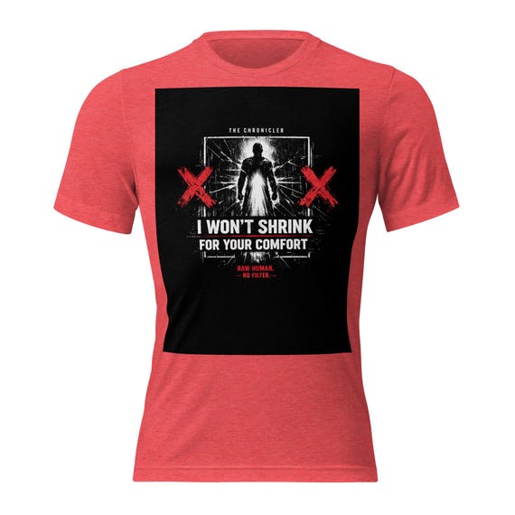 Graphic T-Shirt: I WON’T SHRINK for your comfort - sleeve t-shirt