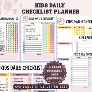 May include: A set of printable kids' daily checklist planners in US letter size. The checklists include tasks for before school, after school, and before bed, with spaces for notes and a weekly schedule.
