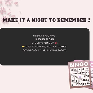 May include: A pink background with the text "MAKE IT A NIGHT TO REMEMBER!". A black rectangle contains text about friends, singing, and shouting "BINGOI". Three bingo cards are visible, with numbers and the word "BINGO" printed on them.