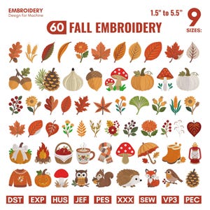 May include: A digital collection of 60 fall-themed machine embroidery designs featuring leaves, acorns, mushrooms, pumpkins, animals, and seasonal items. The text reads 60 FALL EMBROIDERY, 1.5" to 5.5" 9 SIZES, and file formats DST, EXP, HUS, JEF, PES, XXX, SEW, VP3, PEC.
