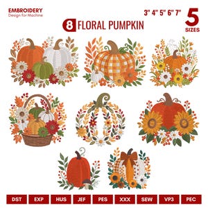 Könnte beinhalten: Ein Stickdesign-Set mit dem Titel 8 FLORAL PUMPKIN in 5 Größen von 3 bis 7 Zoll. Die Sammlung enthält acht verschiedene Maschinenstickmuster von Kürbissen, die mit Sonnenblumen, Herbstblättern, Beeren und geflochtenen Körben verziert sind.