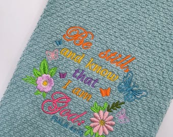 Var stilla och vet att jag är Gud Broderad handduk