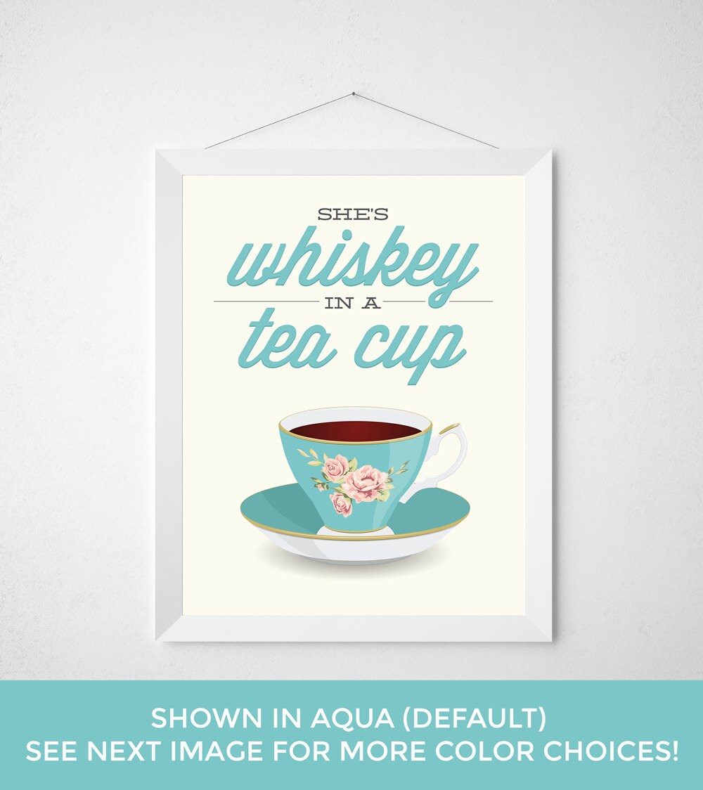She's Whiskey in a Teacup print funny kitchen art Etsy