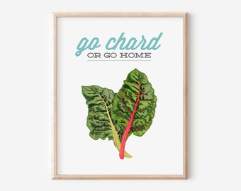 Rainbow Chard Kitchen Print / Go Home / Aqua Funny Saying Quote Pun Wall Art / Healthy Greens Vegan Gift / DIGITAL PRINTABLE DOWNLOAD / N-10