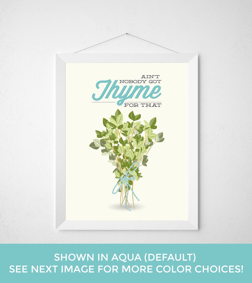 Kitchen Thyme Print Ain't Nobody Got Thyme for That Etsy