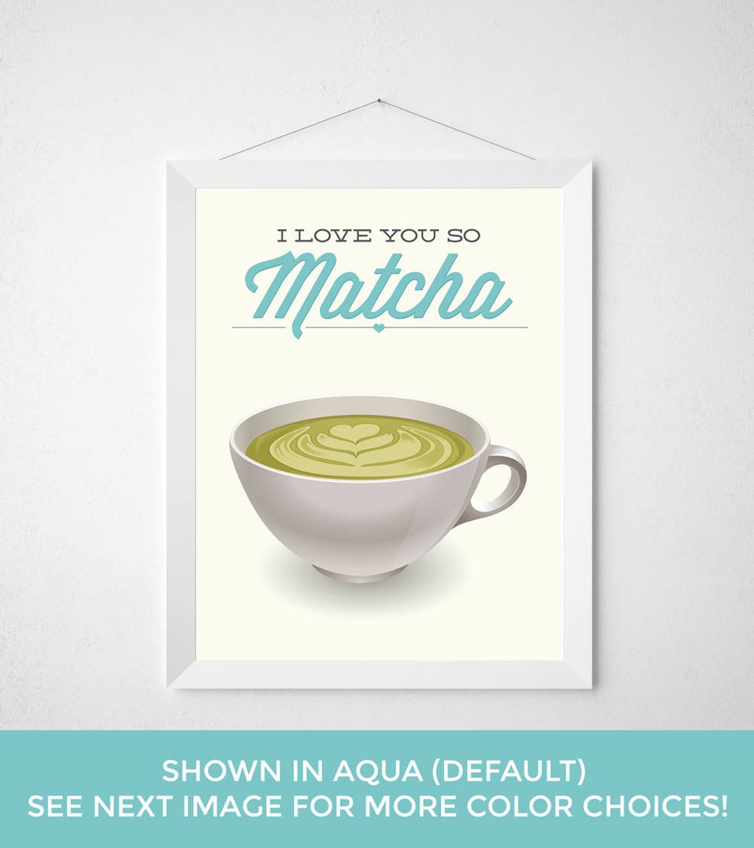 Buy Matcha Kitchen Print I Love You so Matcha Poster Art Decor Online in India - Etsy Buy Matcha Kitchen Print I Love You so Matcha Poster Art Decor Online in India - Etsy